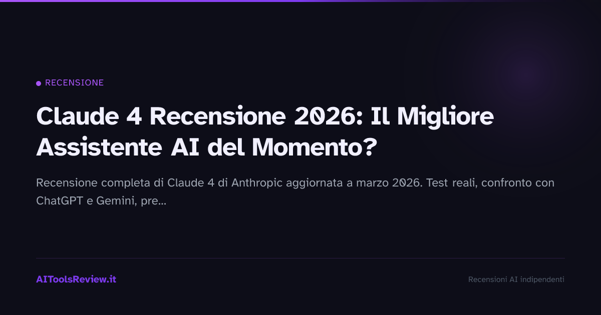 Claude 4 Recensione 2026: Il Migliore Assistente AI del Momento?