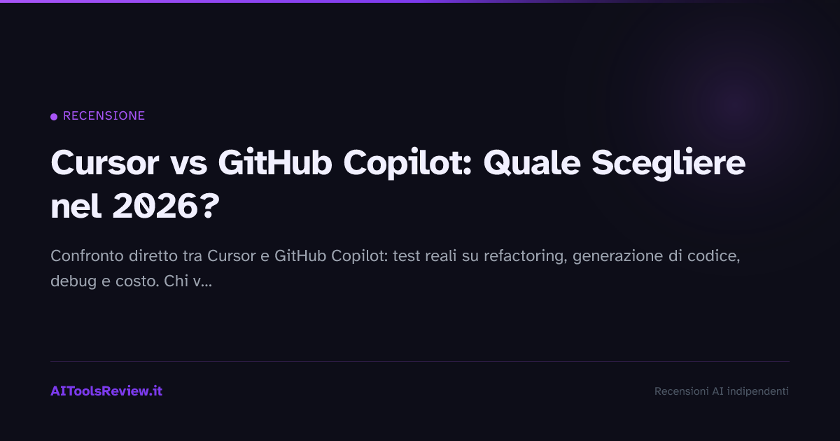 Cursor vs GitHub Copilot: Quale Scegliere nel 2026?