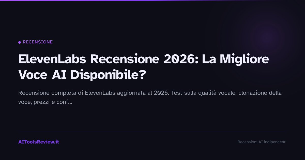 ElevenLabs Recensione 2026: La Migliore Voce AI Disponibile?